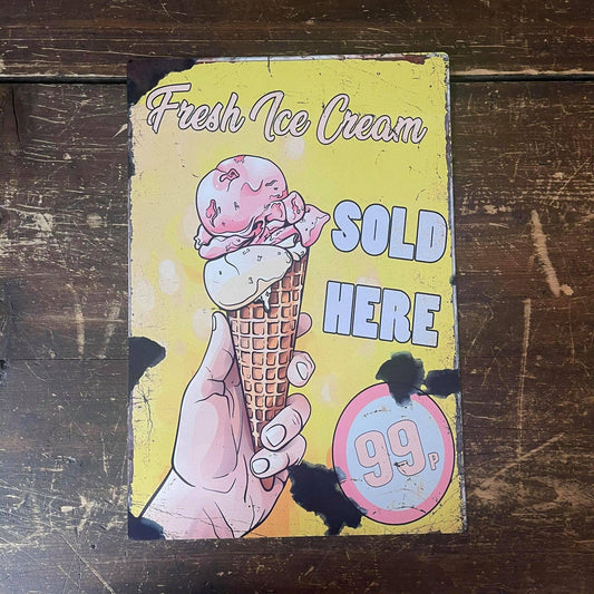 Fresh Ice Cream Sold Here 99p | Metal Sign