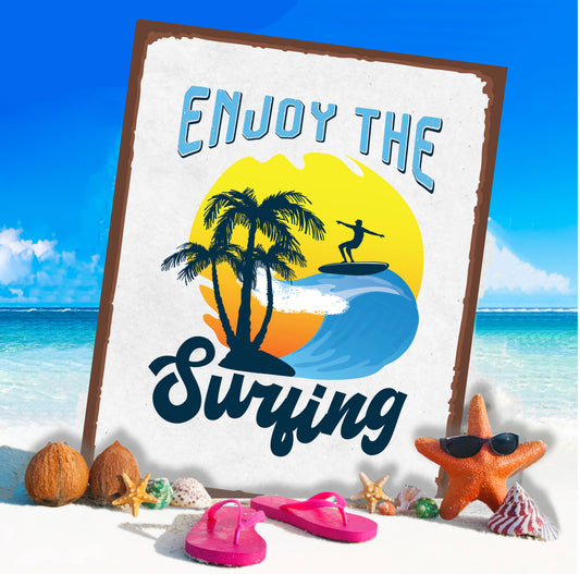 Enjoy The Surfing Summer Beach Sea | Metal Wall Sign Plaque