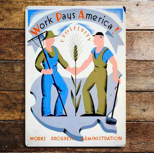 Work Pays America | Metal War Sign