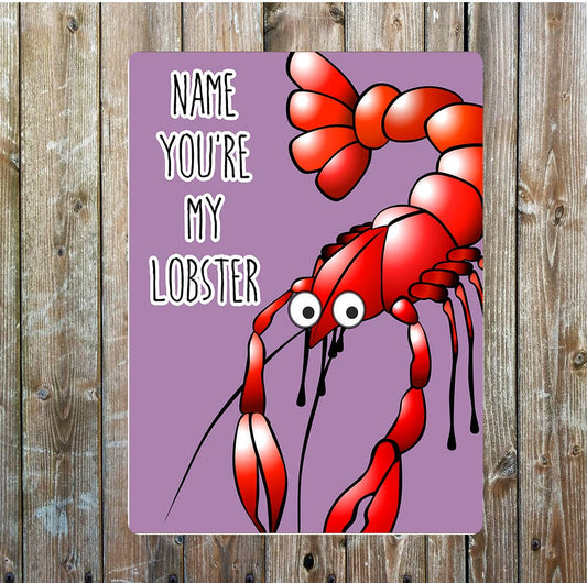 Personalised Your my lobster Metal Wall Sign