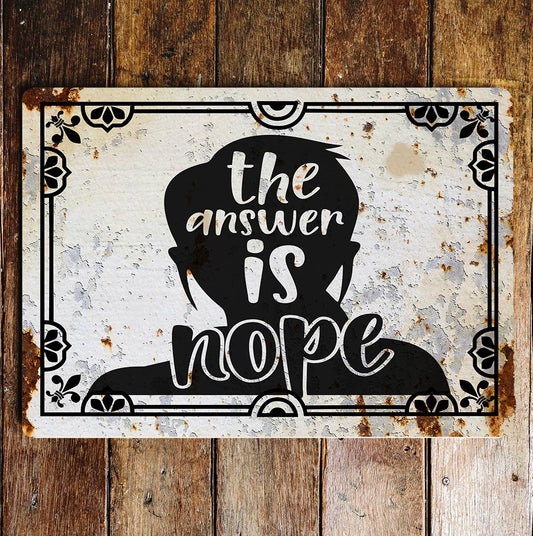 the answer in nope Metal Wall Sign Plaque