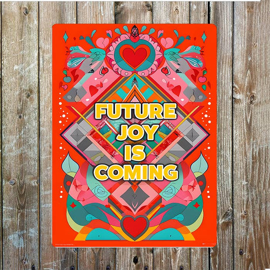 Abstract Heart Bright Future Joy Is Coming | Metal Sign Plaque