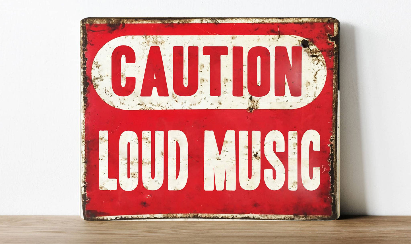Caution Loud Music | Metal Sign Plaque
