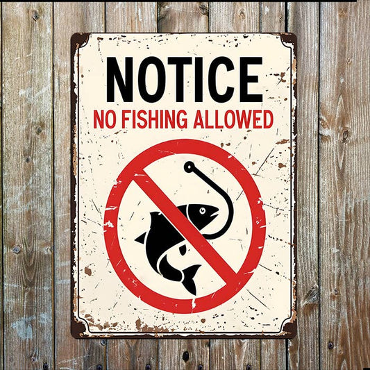 Notice No Fishing Allowed | Father's Day | Metal Sign Plaque