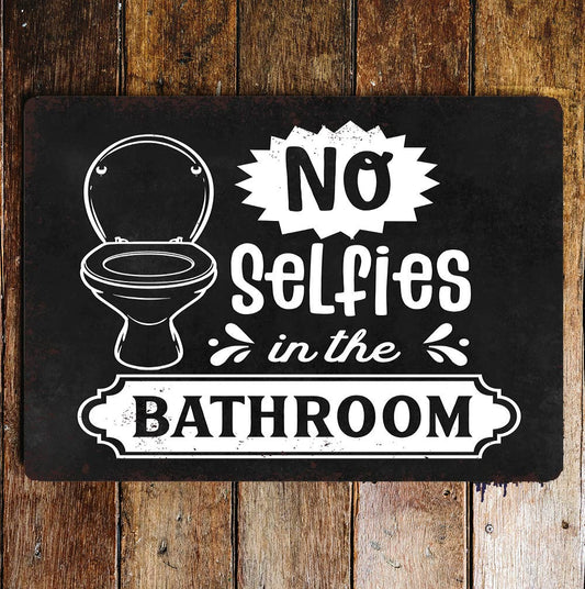 No selfies in the Bathroom | Metal Wall Sign Plaque