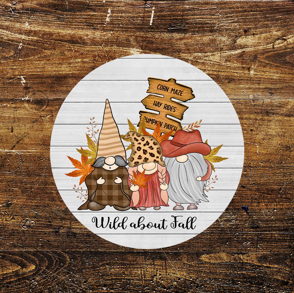 Wild About Fall Gnomes Autumn Gonks Circle Metal Sign