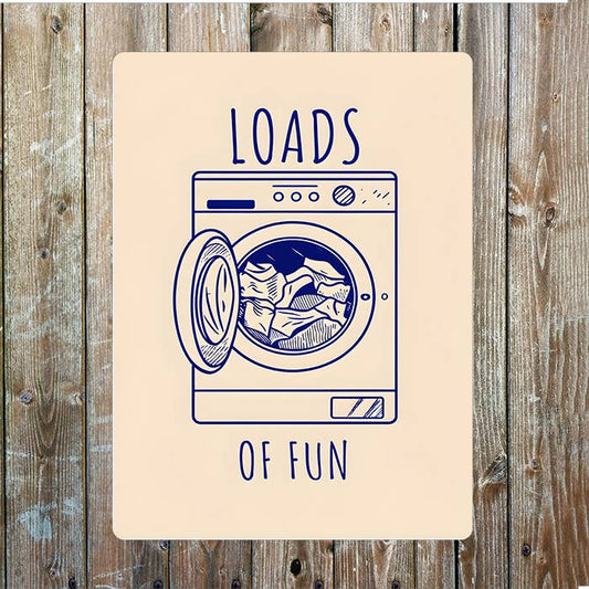 Loads Of Fun Laundry Washing | Metal Sign Plaque