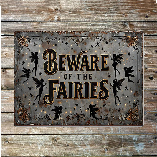 Beware of the Fairies Vintage style | Metal Sign Plaque