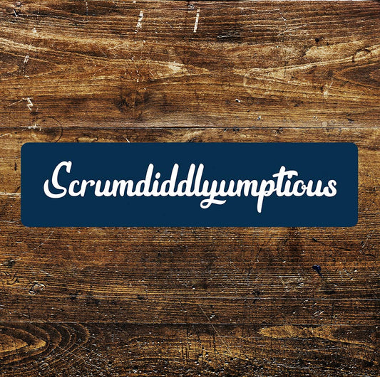 Scrumdiddlyumptious quote Metal Sign Plaque