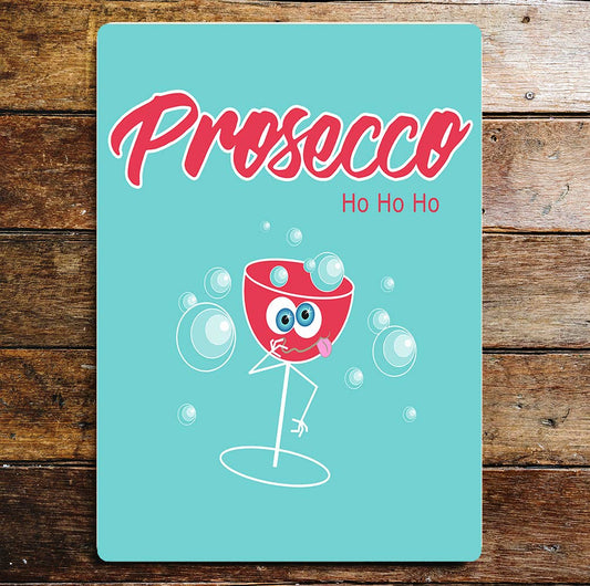 Prosecco ho ho ho Christmas Drink Wine Metal Sign Plaque