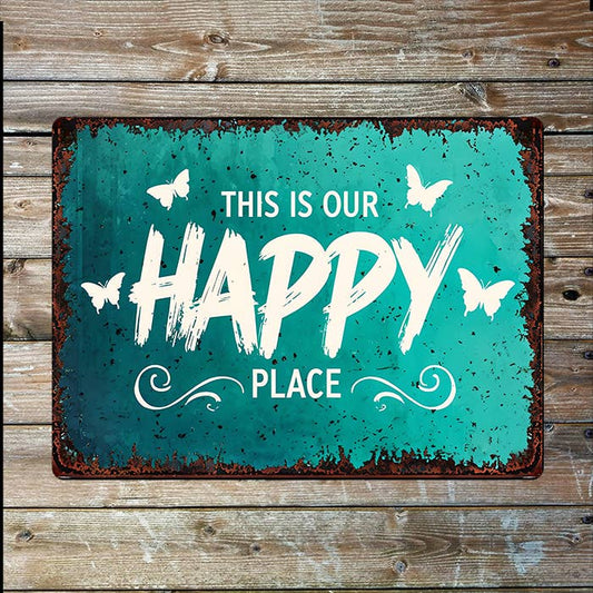 This Is Our Happy Place | Rust Butterfly | Metal Sign Plaque