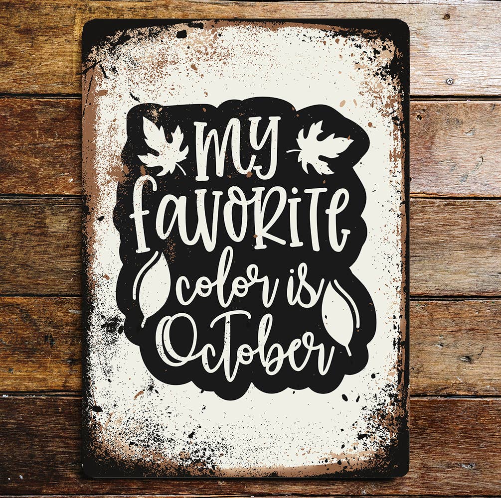Halloween my favourite color is oct | Metal Wall Sign Plaque