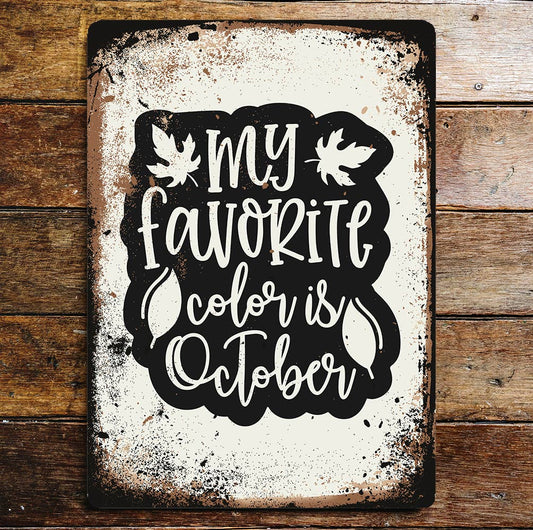 Halloween my favourite color is oct | Metal Wall Sign Plaque