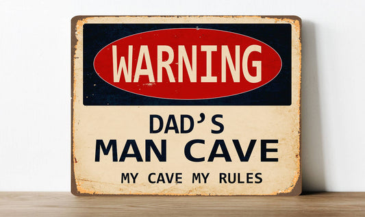 Warning Dad's Man Cave My Cave My Rules | Metal Sign Plaque