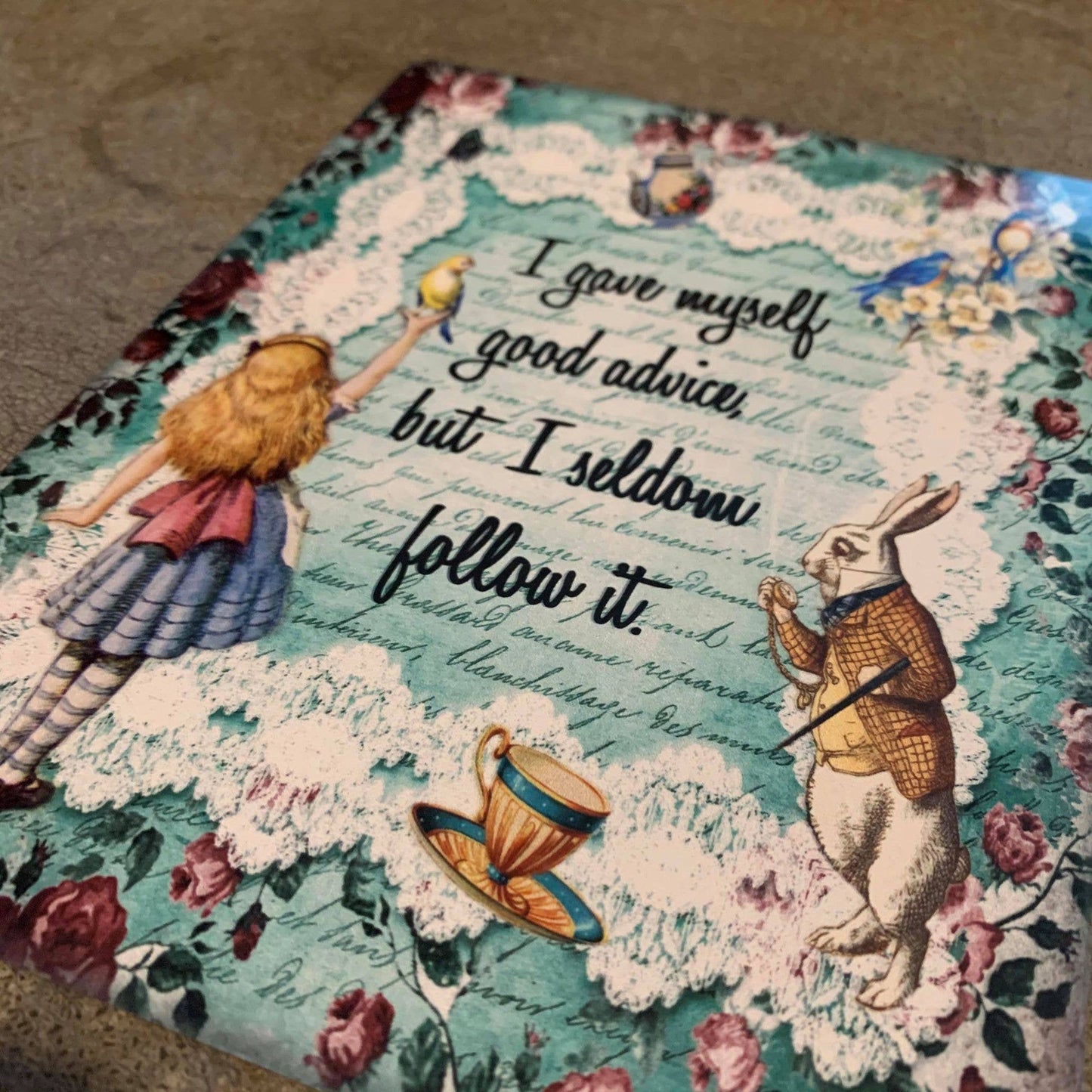 Alice in wonderland , I gave myself advice | Metal Sign