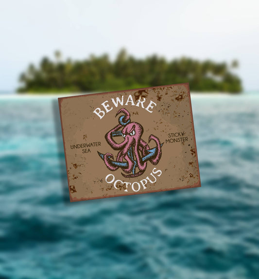 Beware Octopus Sea | Metal Sign Plaque