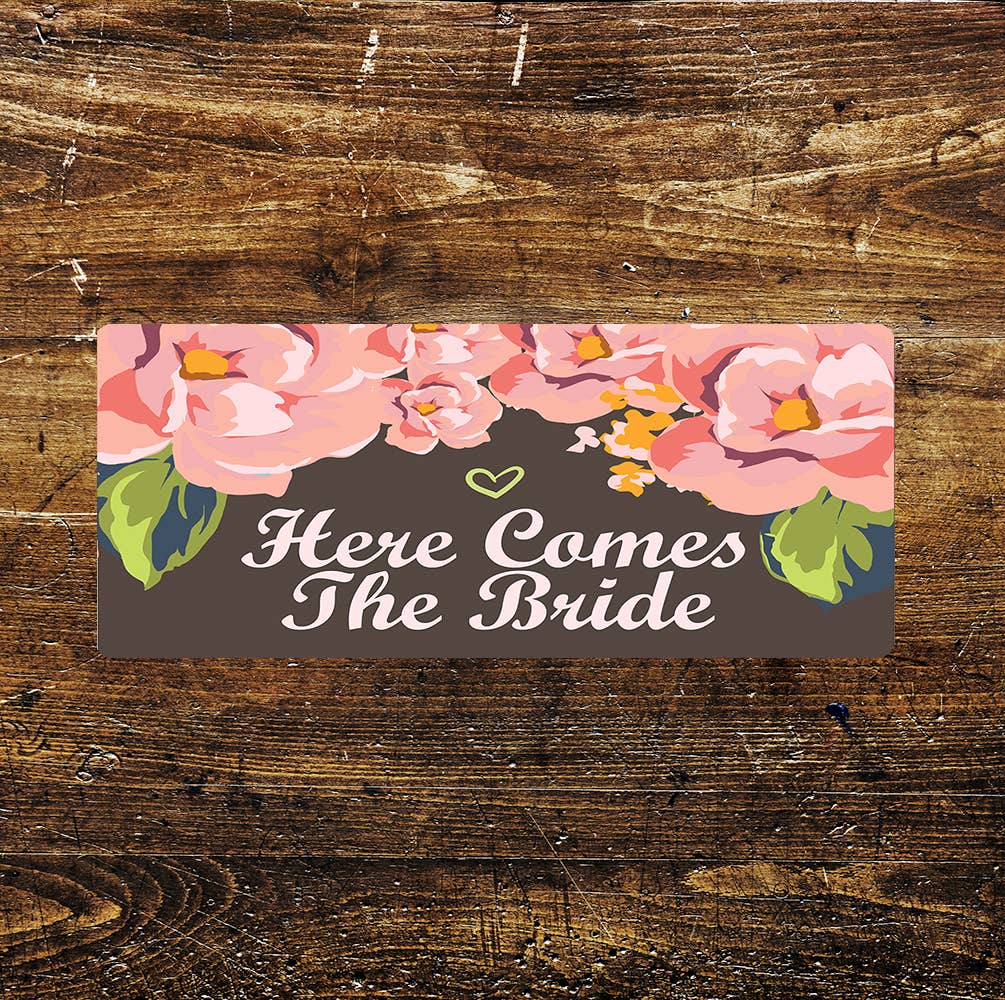 Here Comes The Bride Wedding Notice | Metal Sign