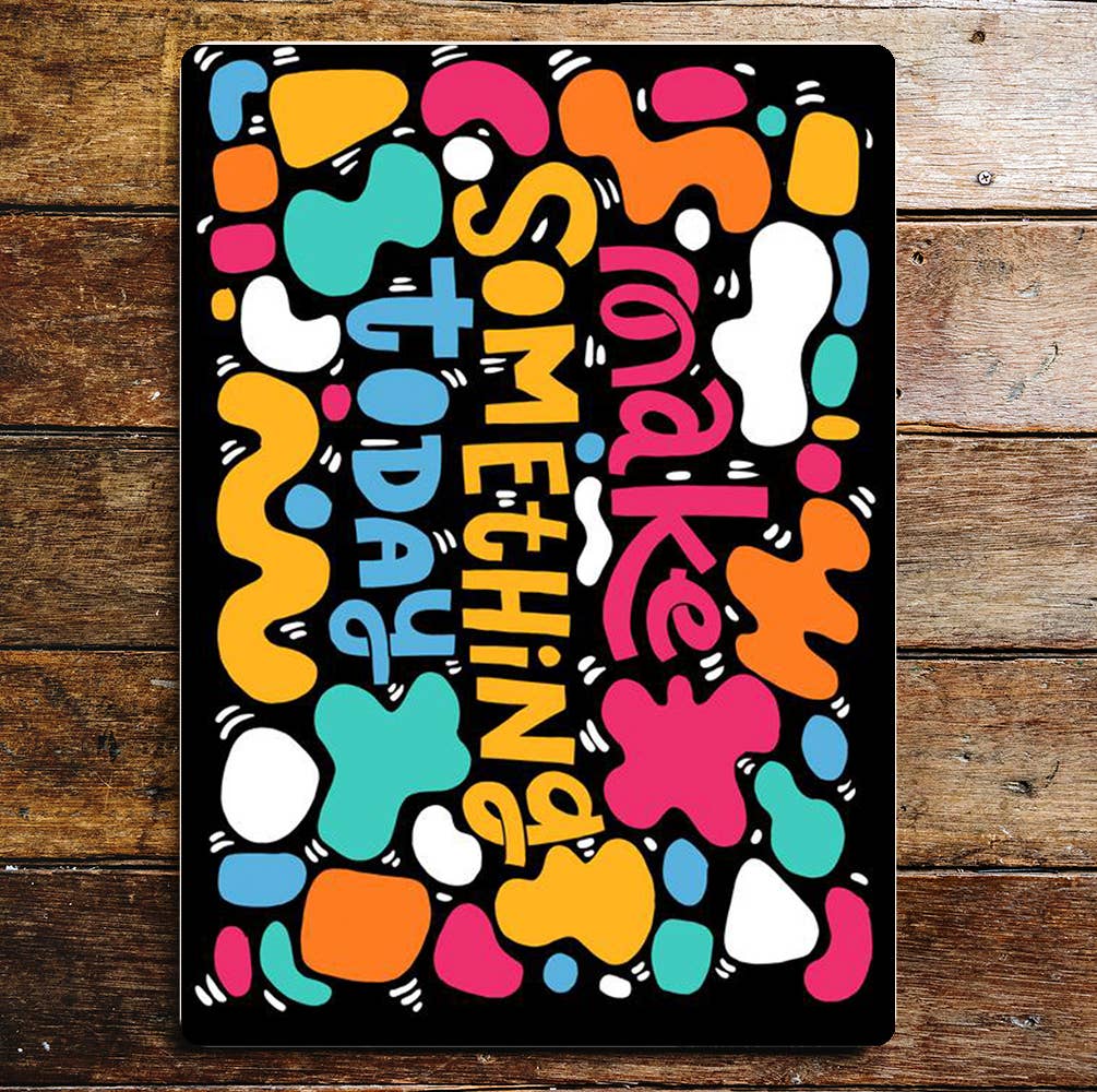 Make Something Today Multicolours | Metal Sign Plaque