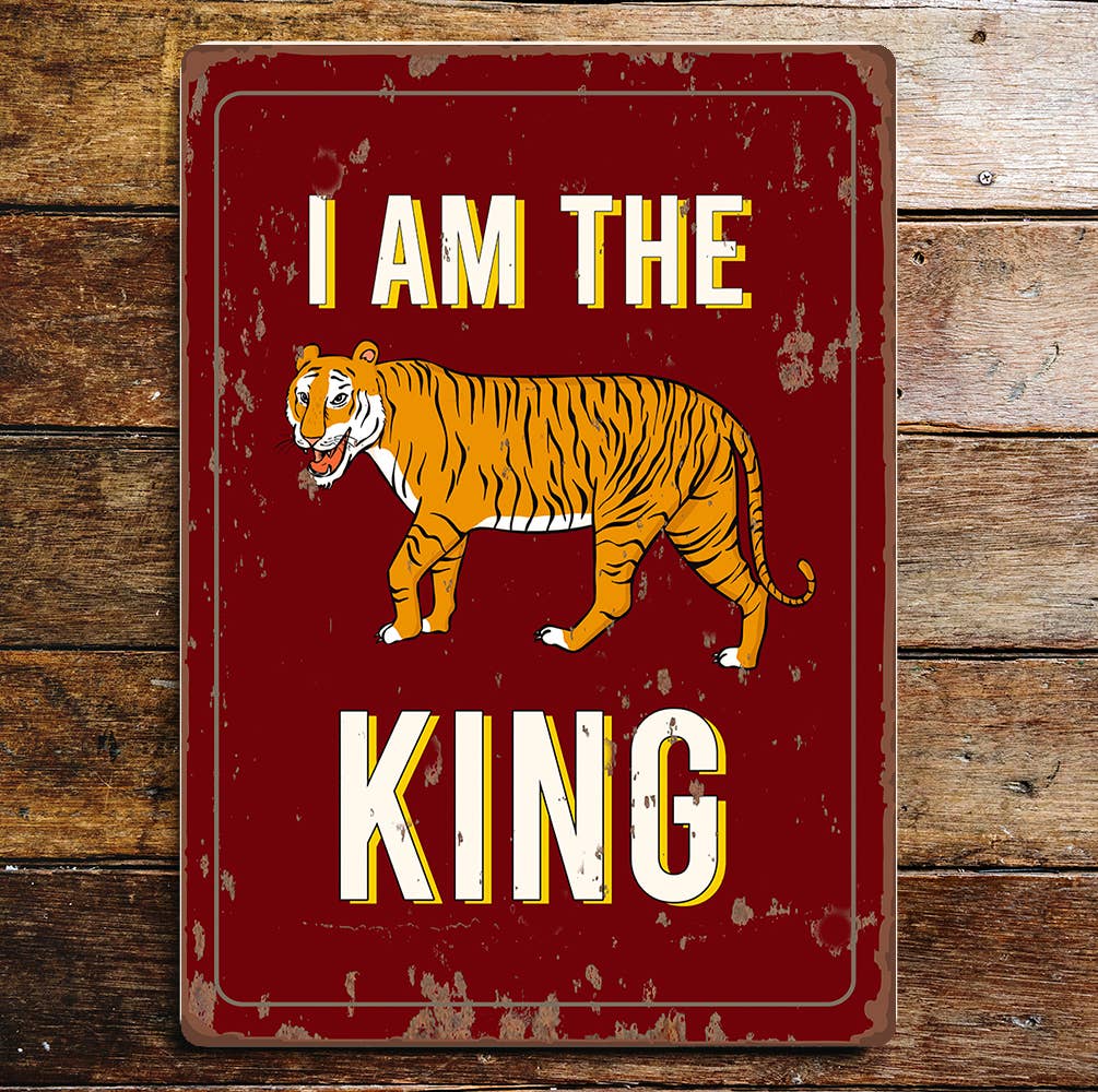 I Am King Tiger | Metal Wall Sign