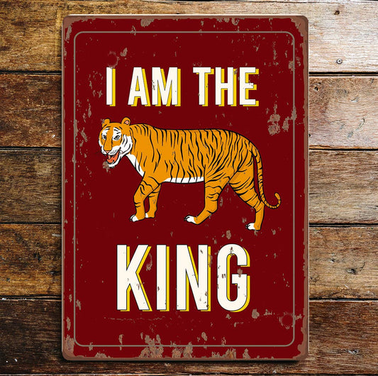 I Am King Tiger | Metal Wall Sign