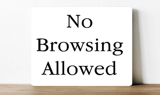 No Browsing Allowed Shop Antiques | Metal Sign Plaque