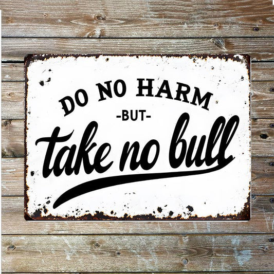 Do No Harm But take No Bull Cowboy Western | Metal Sign Plaque