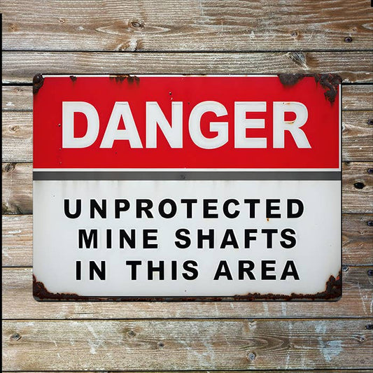 Danger Unprotected Mine Shaft | Rustic | Metal Sign Plaque