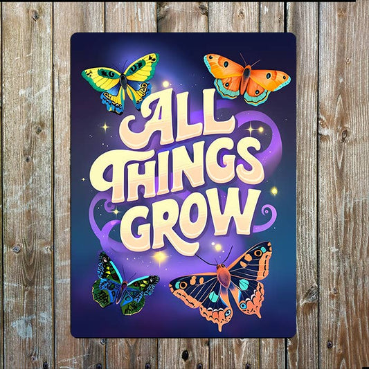 All Things Grow Butterfly Butterflies | Metal Sign Plaque