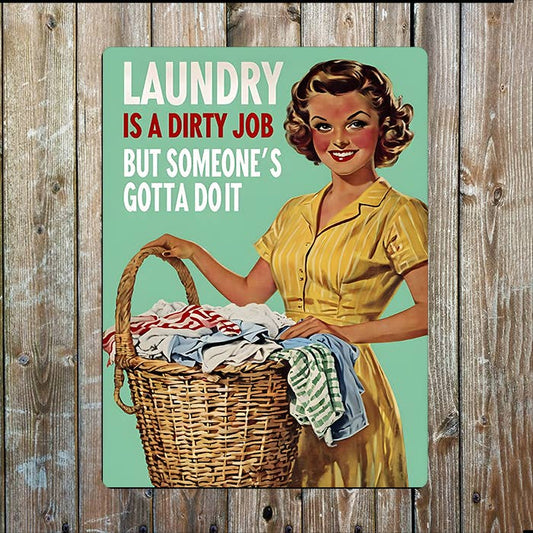 Laundry Dirty Job Someone got Do It Retro | Metal Sign Plaque