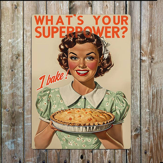 Whats Your Superpower I Bake Vintage Retro | Metal Sign Plaque