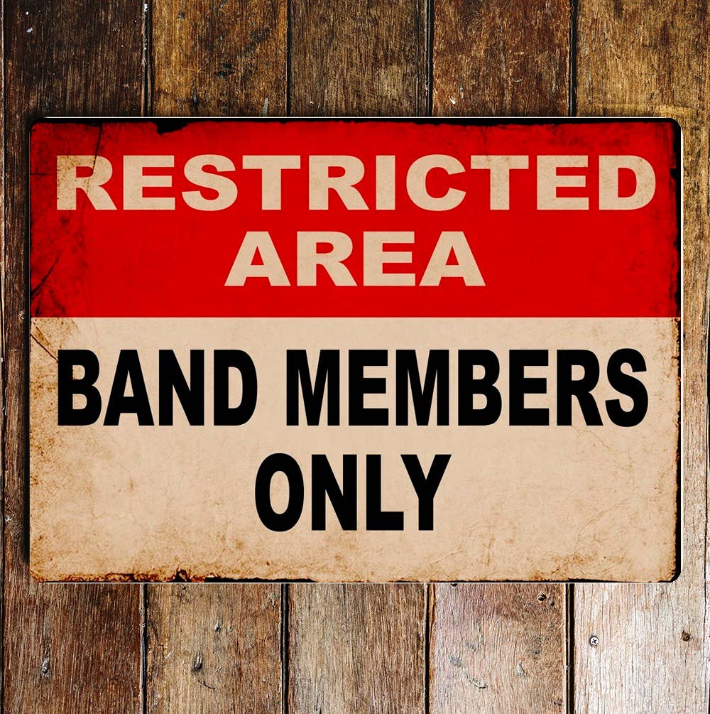 Restricted Area Band Member Only Metal Sign
