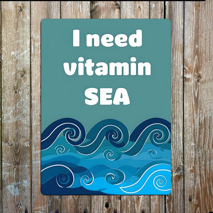 I Need Vitamin Sea C | Ocean | Metal Sign Plaque