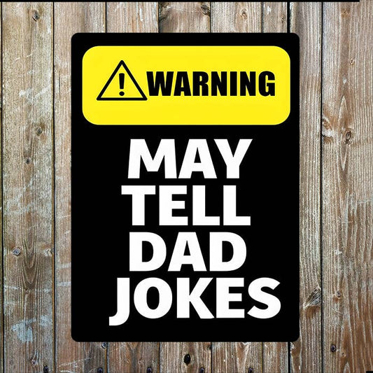 May Tell Dad Jokes | Father's Day | Metal Sign Plaque