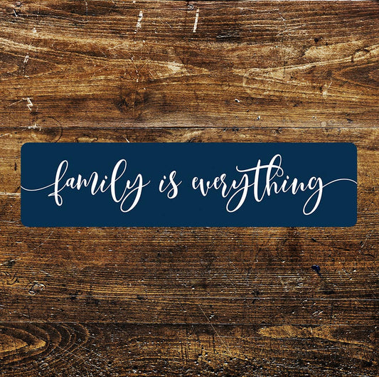 Family is Everything quote Metal Sign Plaque