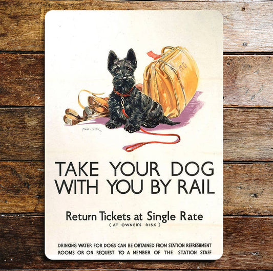 Take Your Dog on rail scottie Metal Sign