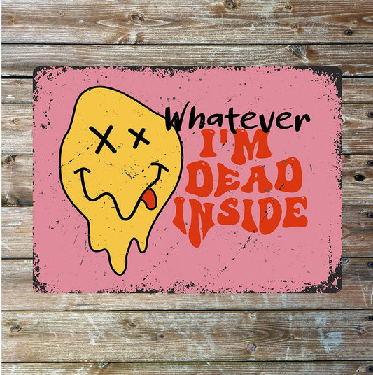 Whatever I'm Dead Inside Ghost Pink | Metal Sign Plaque