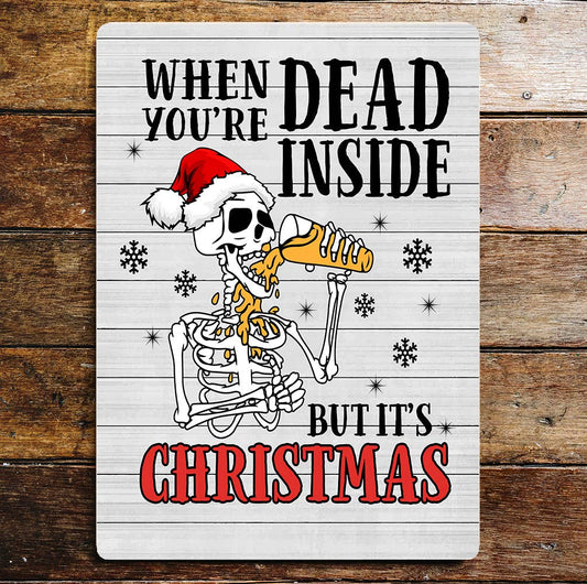 DEAD INSIDE BUT IT'S CHRISTMAS Wall | Metal Sign Plaque