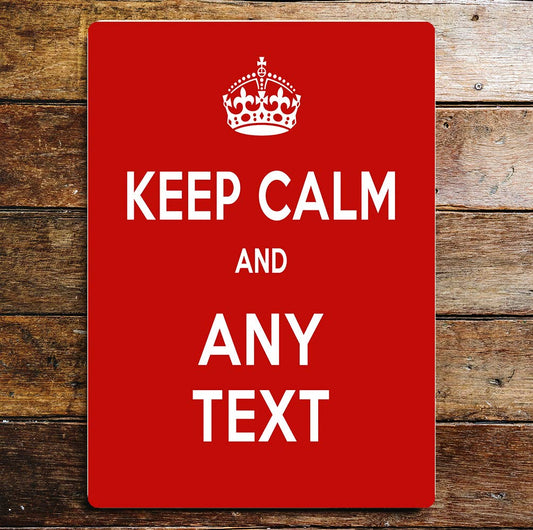 Personalised keep calm and ANY TEXT Retro Metal Sign