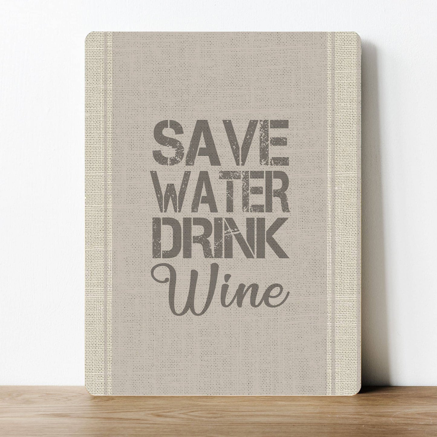 Save Water Drink Wine alcohol | Metal Sign Plaque