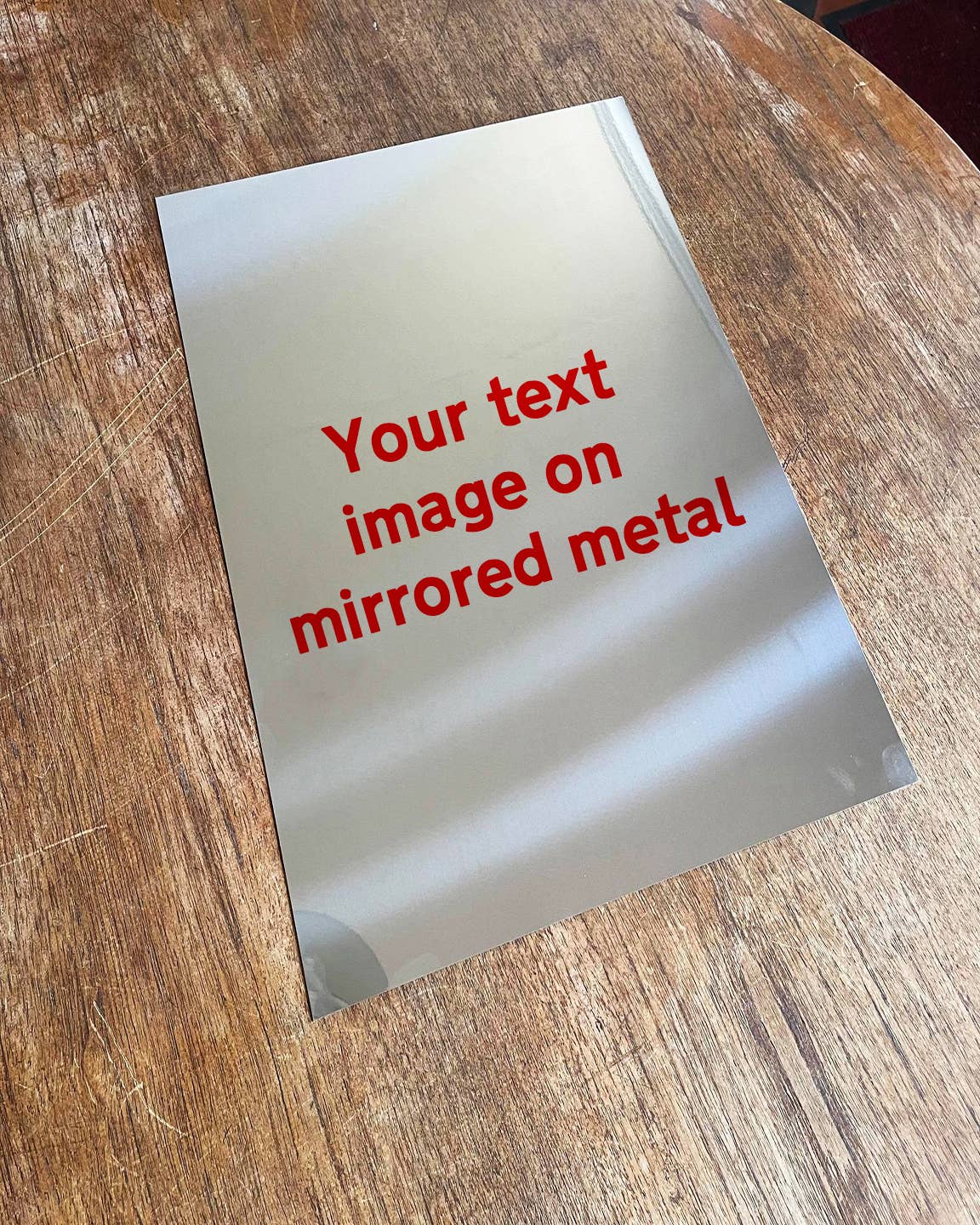 Any Image Any Text, Any Design Mirrored | Metal Sign Rectangle