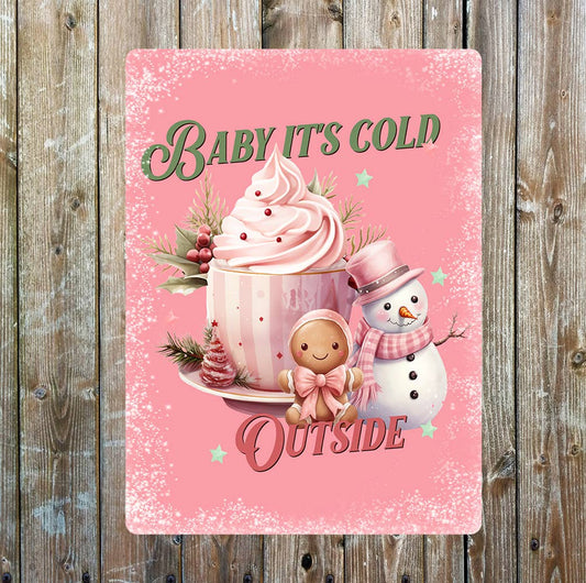 Baby it's Cold Outside Christmas | Metal Sign Plaque