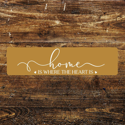 Home is Where the Heart is quote Metal Sign Plaque