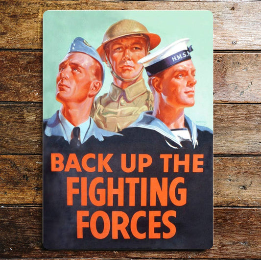 Back Up The Fighting Forces | Metal Sign