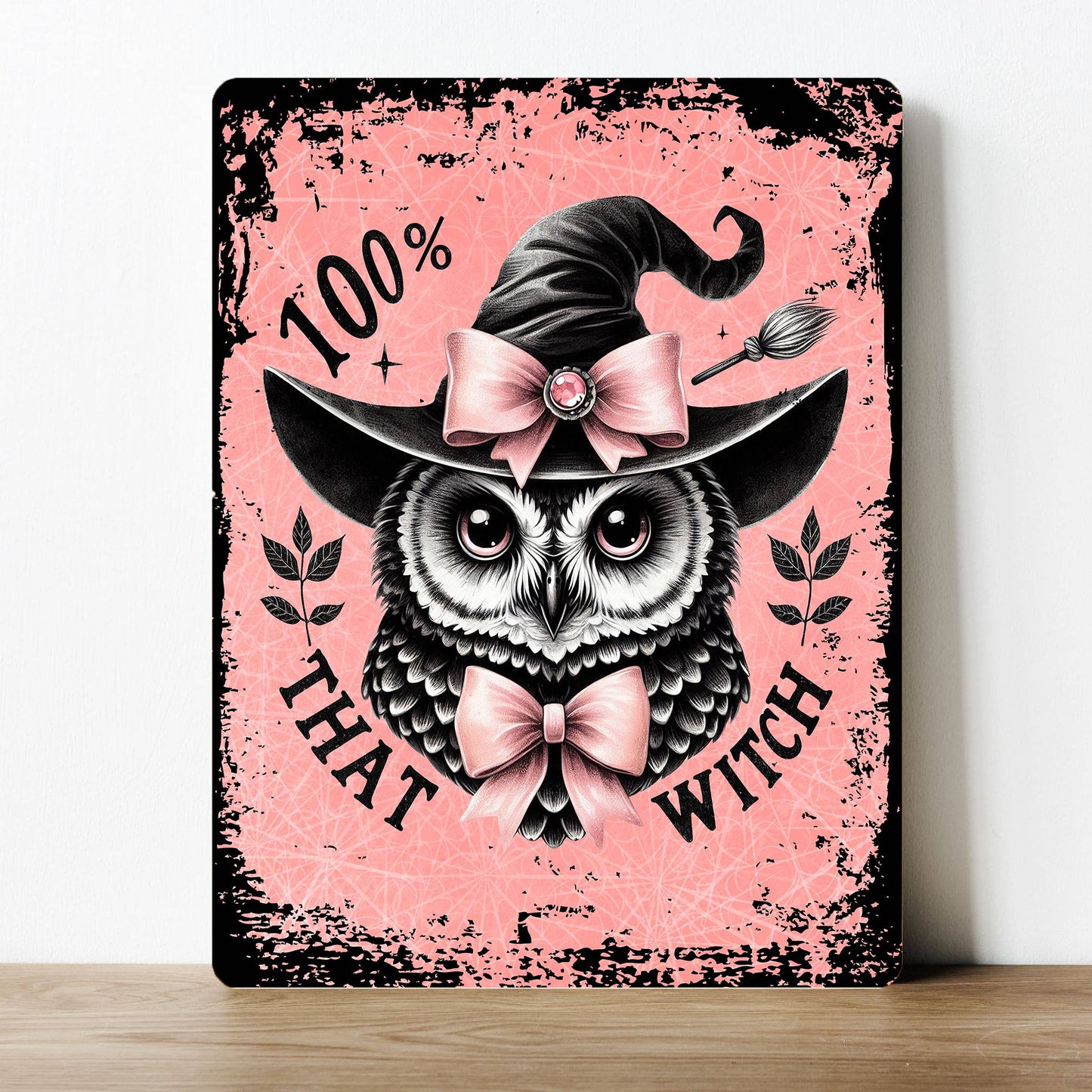 100% That Witch Spooky Halloween Pink | Metal Sign Plaque
