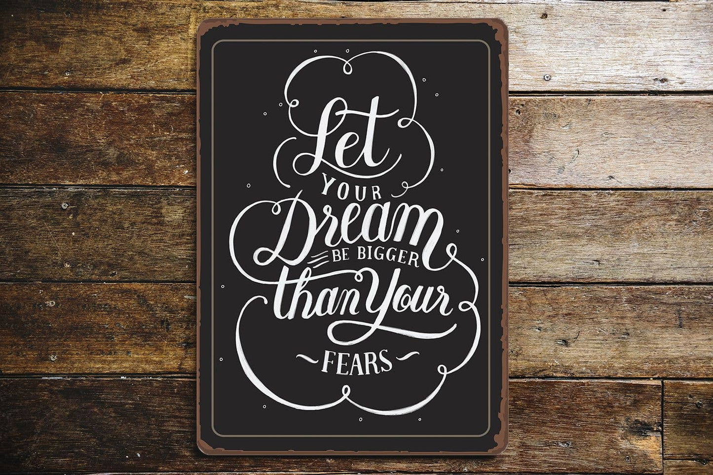 Let Your Dreams | Metal Sign Plaque