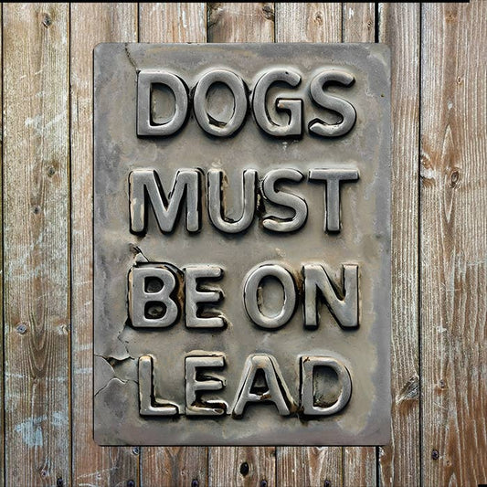 Dogs Must Be On Lead I Pets Animals I Metal Sign Plaque