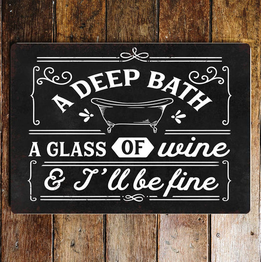 A deep bath a glass of wine | Metal Wall Sign Plaque