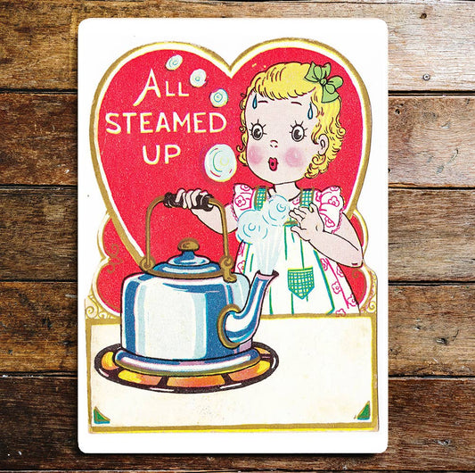 All Steamed Up Kettle Girl Heart Cute | Metal Sign Plaque
