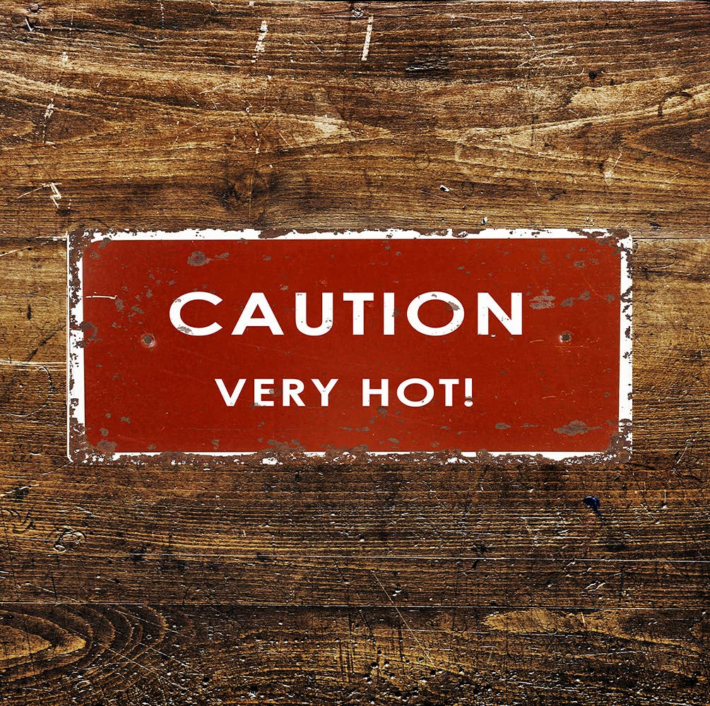 CAUTION VERY HOT! Notice Red Warning | Metal Sign