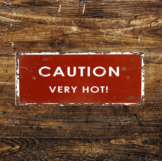 CAUTION VERY HOT! Notice Red Warning | Metal Sign